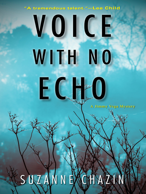 Title details for Voice with No Echo by Suzanne Chazin - Available